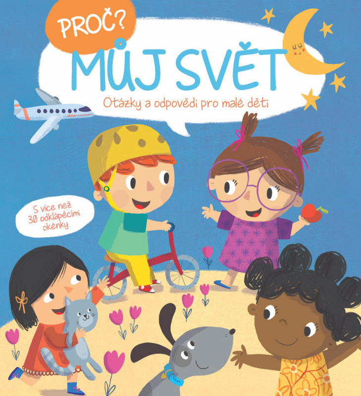 Proč? Otázky a odpovědi pro malé děti: Můj svět - kniha z kategorie Naučné knihy