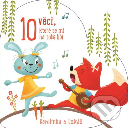 10 věcí, které se mi na tobě líbí Karolínka a Lukáš