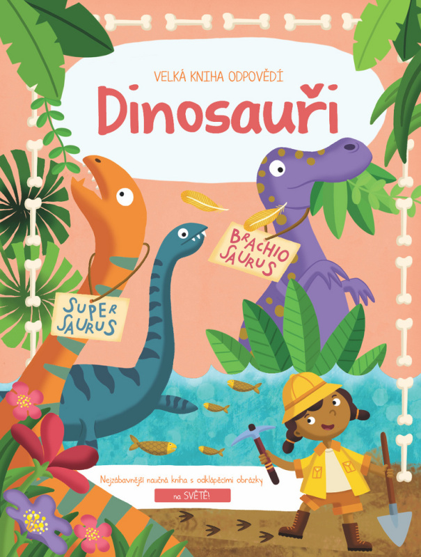 Velká kniha odpovědí: Dinosauři - kniha z kategorie Naučné knihy