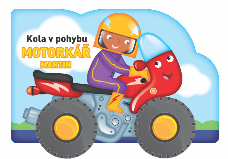Kola v pohybu - Motorkář Martin