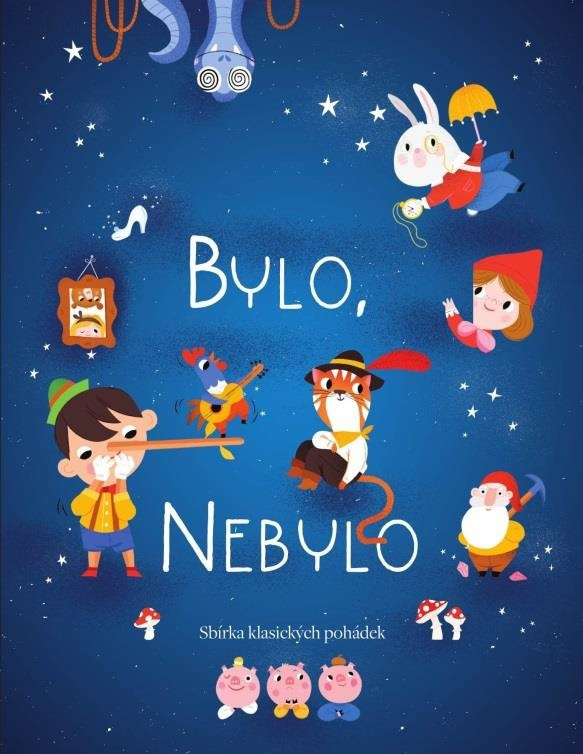 Bylo, nebylo (Sbirka klasických pohádek) - Mária Neradová (Ilustrácie)