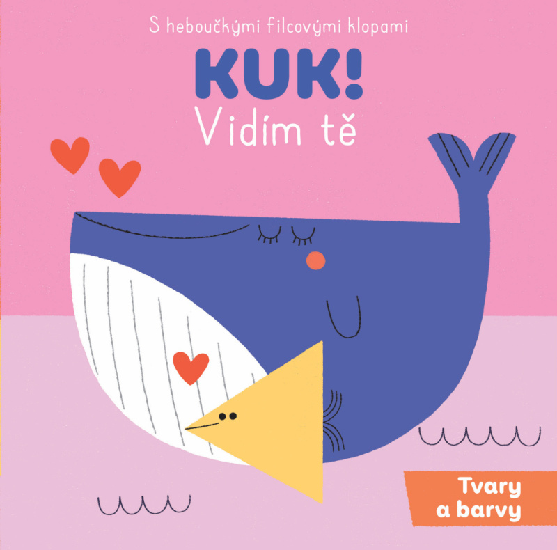 Kuk vidím Tě - Barvy a Tvary - kniha z kategorie Pro děti