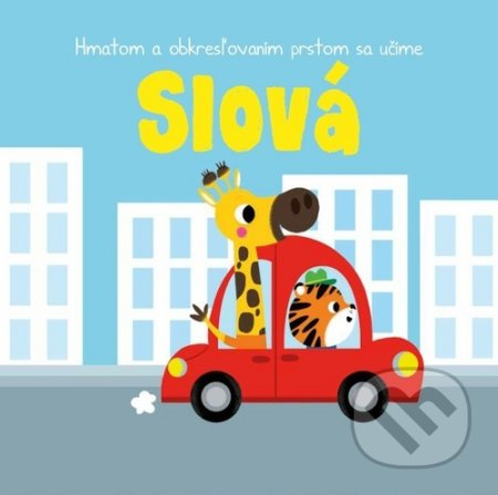 Hmatom a obkresľovaním prstom sa učíme: Slová - kniha z kategorie Pro děti