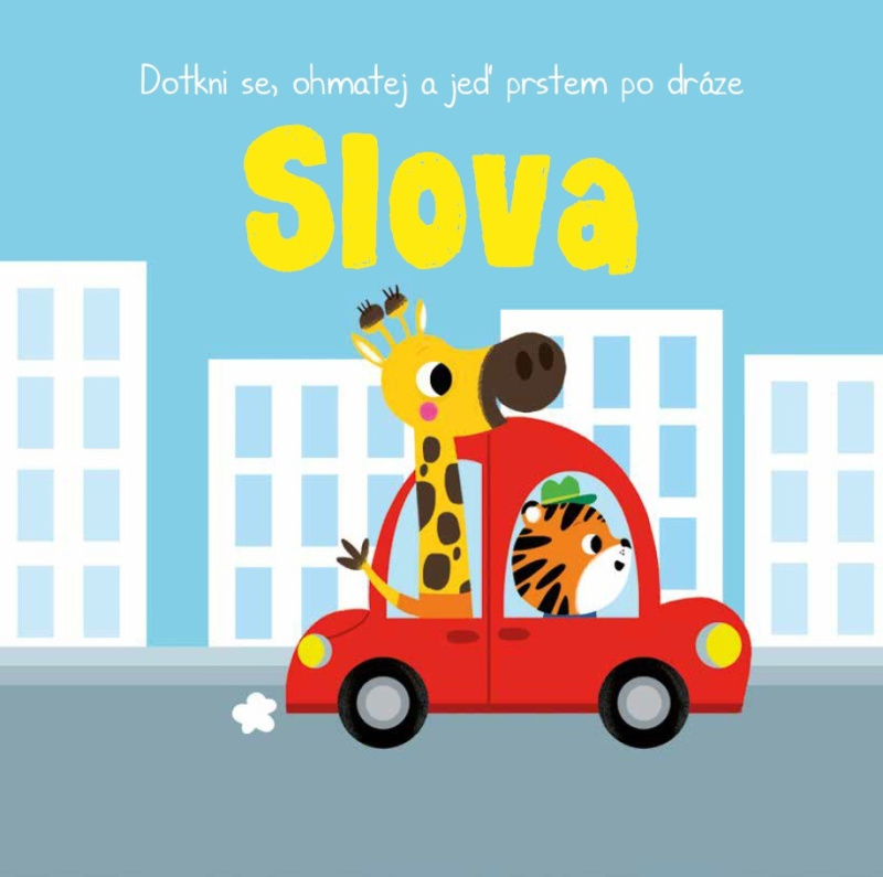 Dotkni se, ohmatej a jeď prstem po dráze - Slova - kniha z kategorie Pro děti