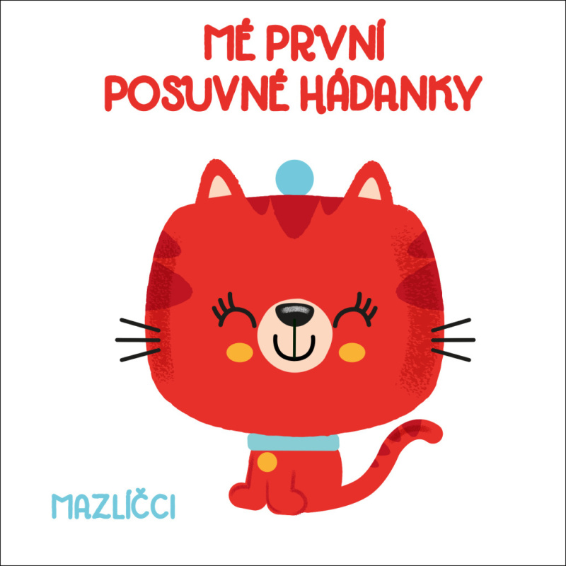 Mé první posuvné hádanky: Mazlíčci - kniha z kategorie Pro děti