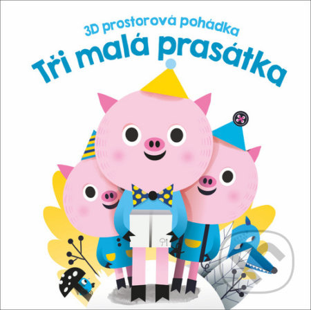 Tři malá prasátka (3D prostorová pohádka)