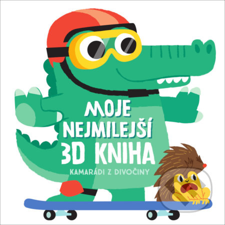 Moje nejmilejší 3D kniha - Kamarádi z divočiny - kniha z kategorie Naučné knihy