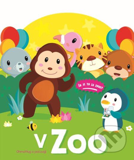 V Zoo (Ohmatkaj a počúvaj) - kniha z kategorie Pro děti