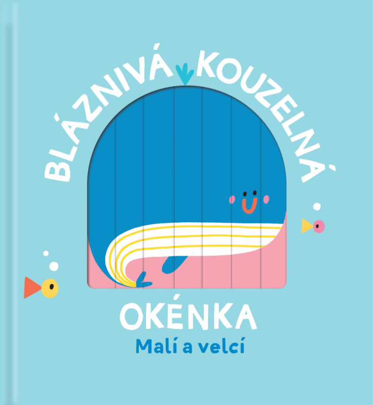 Bláznivá kouzelná okénka: Malí a velcí - kniha z kategorie Naučné knihy