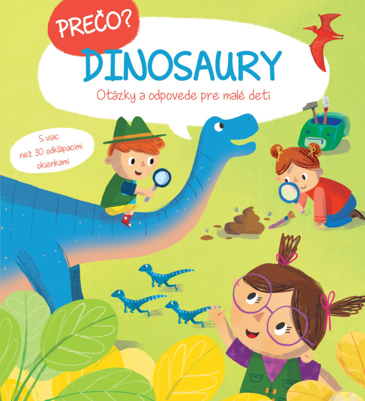 Prečo? Dinosaury (Otázky a odpovede pre malé deti) - kniha z kategorie Naučné knihy