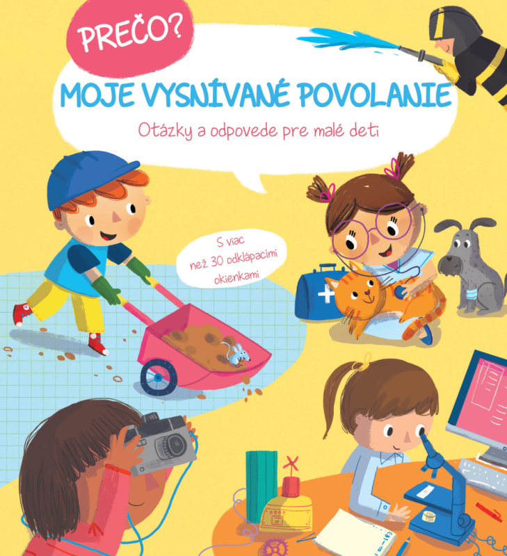Prečo? Moje vysnívané povolanie (Otázky a odpovede pre malé deti) - kniha z kategorie Naučné knihy