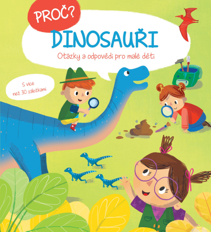Proč? Dinosauři (Otázky a odpovědi pro malé děti) - kniha z kategorie Naučné knihy