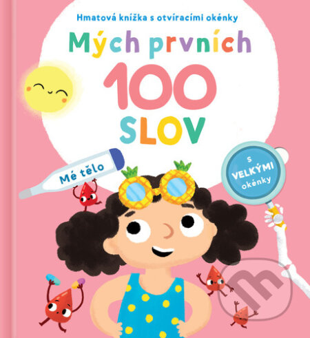 Mých prvních 100 slov: Mé tělo - kniha z kategorie Naučné knihy