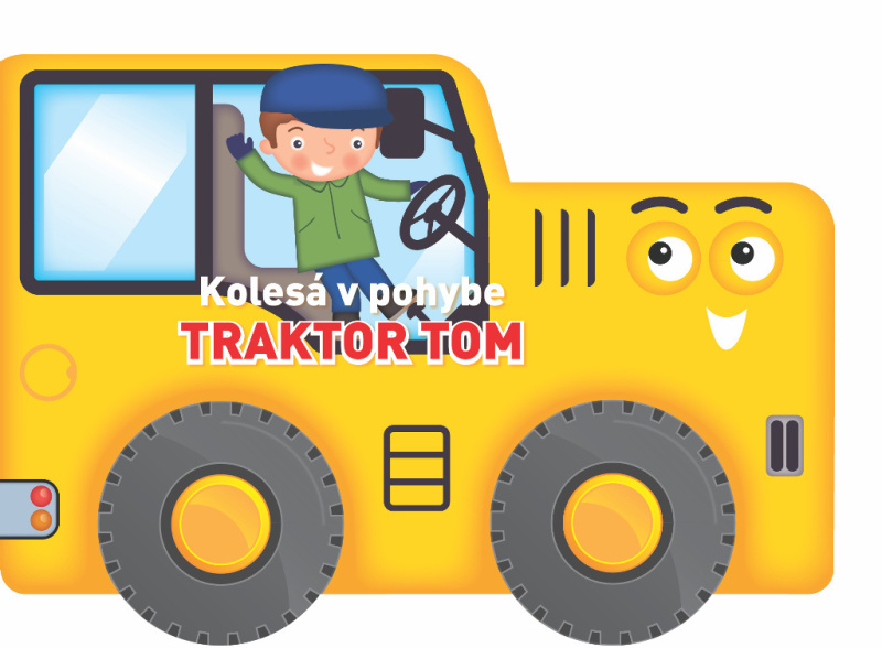 Kolesá v pohybe: Traktor Tom - kniha z kategorie Pro děti