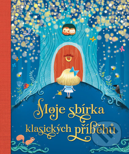 Moje sbírka klasických příběhů - kniha z kategorie Beletrie pro děti
