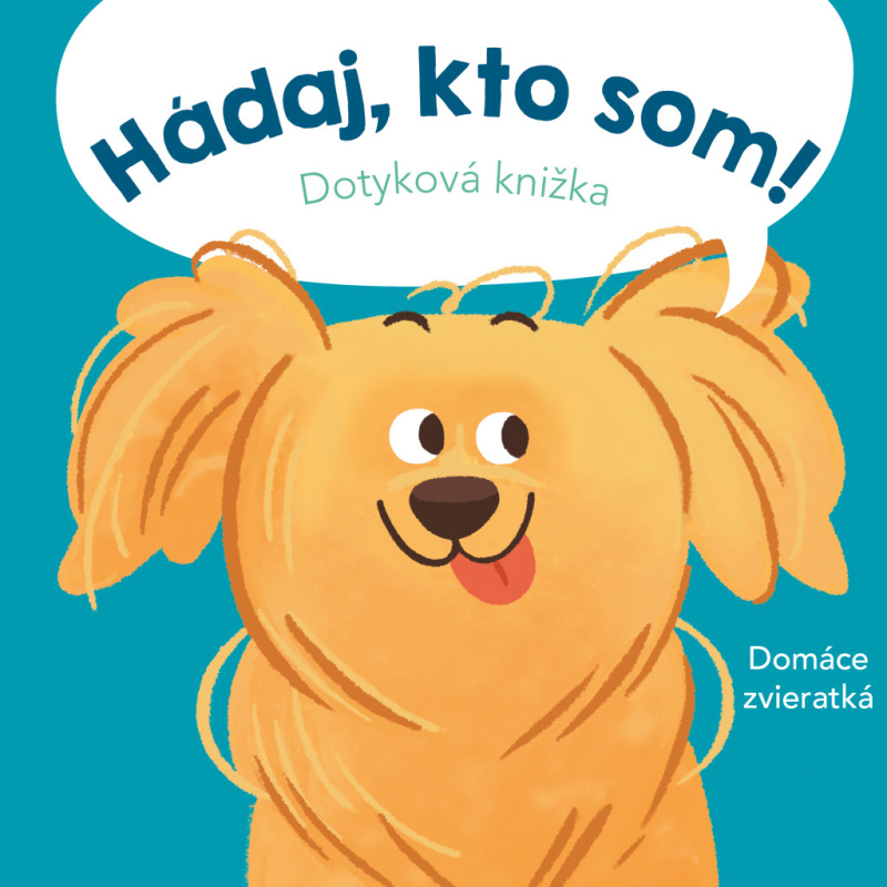 Hádaj, kto som! Domáce zvieratká - kniha z kategorie Naučné knihy