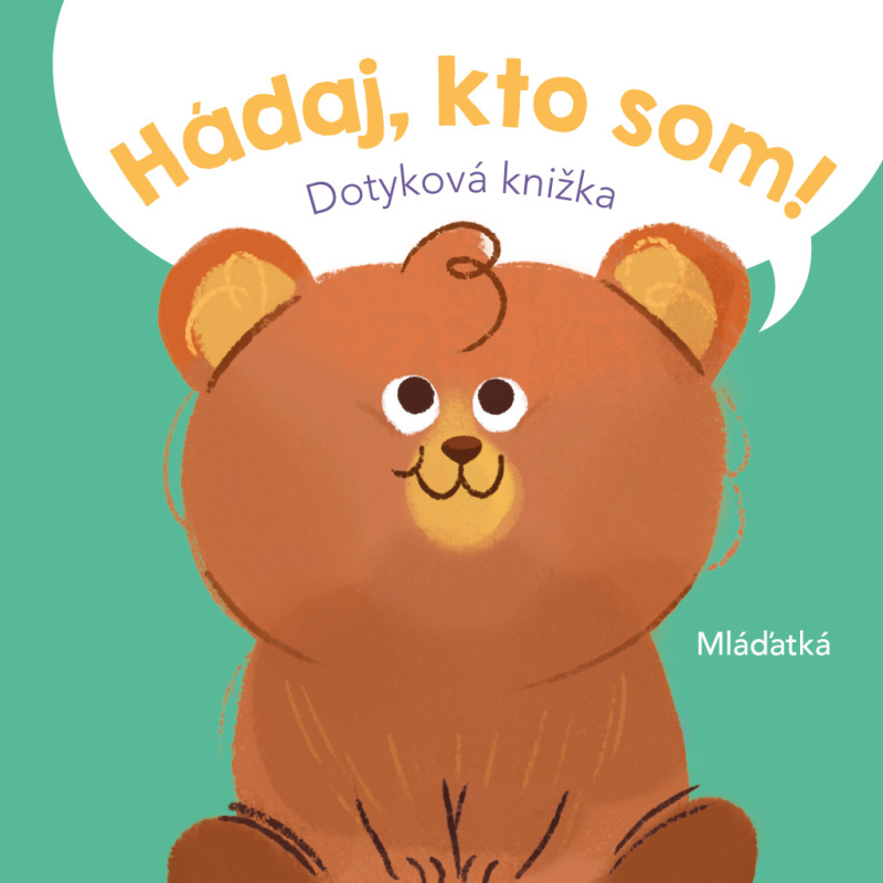 Hádaj, kto som! Mláďatká - kniha z kategorie Naučné knihy