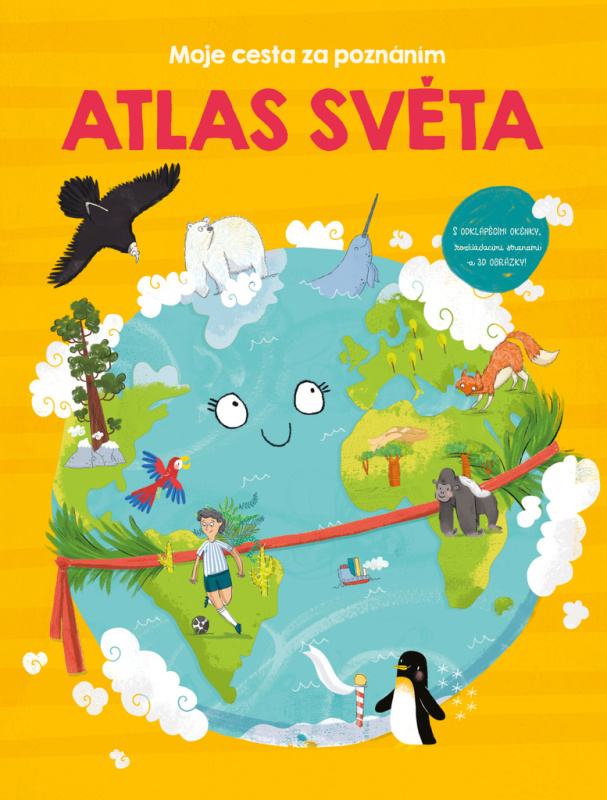 Atlas světa (s odklápěcími okénky, rozkládacími stranami a 3D obrázkami) - kniha z kategorie Naučné knihy