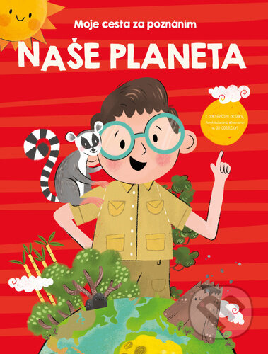 Naše planeta (s odklápěcími okénky, rozkládacími stranami a 3D obrázkami) - kniha z kategorie Pro děti