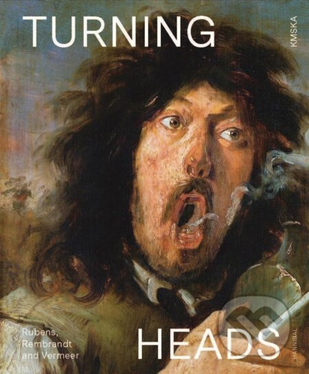Turning Heads (Rubens, Rembrandt and Vermeer) - Nico Van Hout, Koen Bulckens, Lizzie Marx - kniha z kategorie Dějiny umění