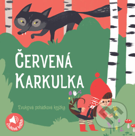 Červená Karkulka (Zvuková pohádková knížka)