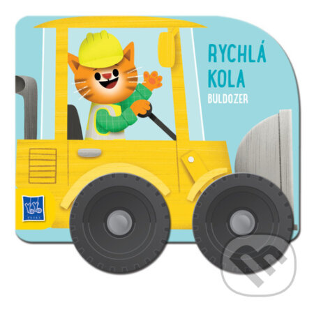 Rychlá kola: Buldozér - kniha z kategorie Pro děti