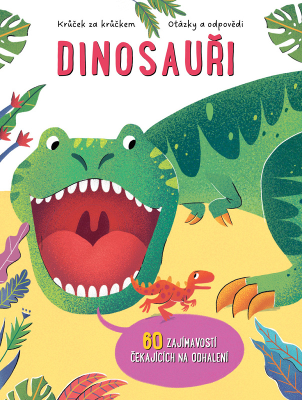 Krůček za krůčkem, otázky a odpovědi: Dinosauři - kniha z kategorie Encyklopedie