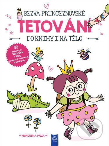 Princezna Pája (Bezva princeznovské tetování do knihy i na tělo) - kniha z kategorie Samolepky