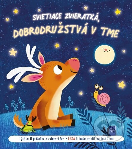 Svietiace zvieratká - dobrodružstvá v tme: Lesné zvieratká - kniha z kategorie Pro děti