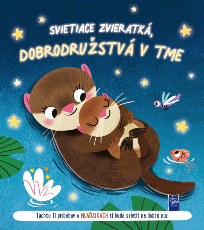 Svietiace zvieratká - dobrodružstvá v tme: Mláďatká - kniha z kategorie Pro děti