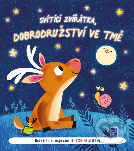 Svítící zvířátka, dobrodružství ve tmě: Lesní příběhy - kniha z kategorie Pohádky