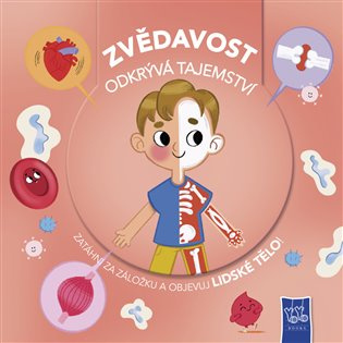 Zvědavost odkrývá tajemství: Lidské tělo - kniha z kategorie Naučné knihy