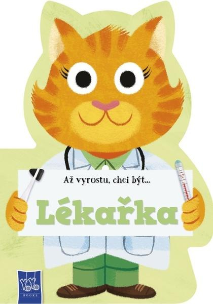 Až vyrostu, chci být… Lékařka - kniha z kategorie Naučné knihy