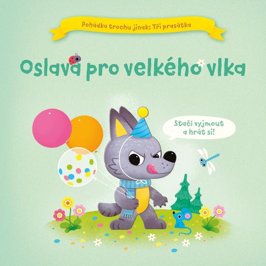 Tři prasátka - Oslava pro vlka! - kniha z kategorie Pohádky