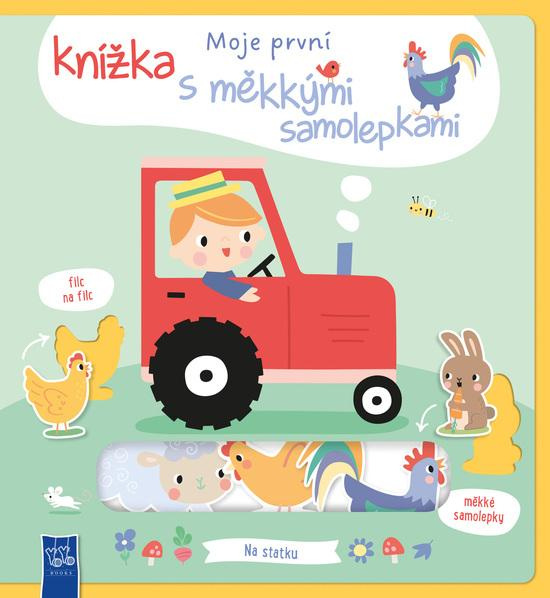 Moje první knížka s měkkými samolepkami Na statku -  Autor Neuveden