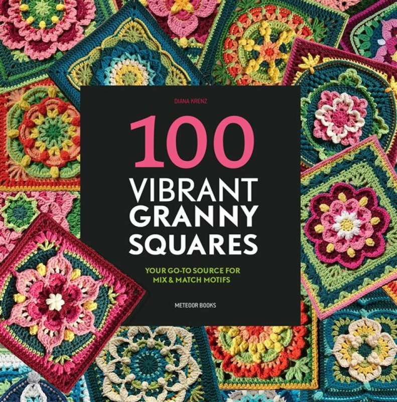 100 Vibrant Granny Squares, Your Go-To Source for Mix a Match Motifs Meteoor BVBA