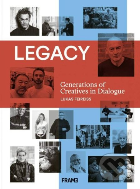 Legacy (Generations of Creatives in Dialogue) - Lukas Feireiss - kniha z kategorie Architektura