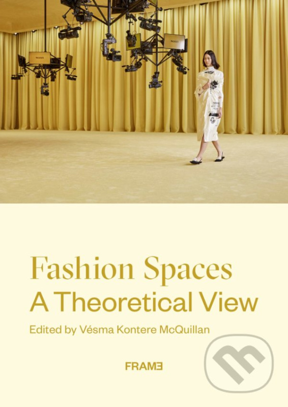 Fashion Spaces (A Theoretical View) - Vésma Kontere McQuillan - kniha z kategorie Design