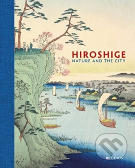 Hiroshige (Nature and the City) - Jim Dwinger, Andreas Marks, Rhiannon Paget - kniha z kategorie Dějiny umění