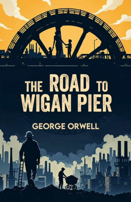 PKI The Road to Wigan Pier - Orwell, George