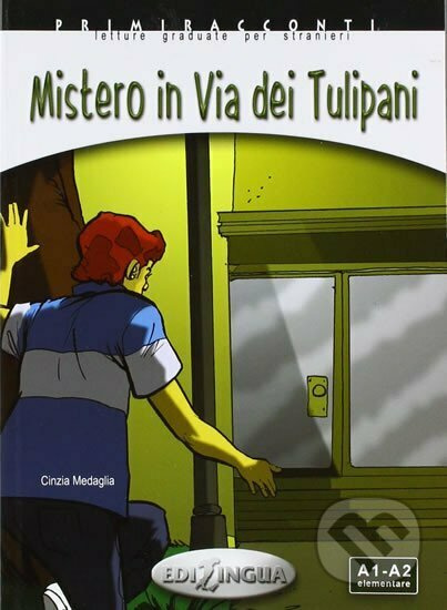 Primiracconti A1-A2 Mistero in via dei Tulipani - Cinzia Medaglia - kniha z kategorie Jazykové učebnice a slovníky