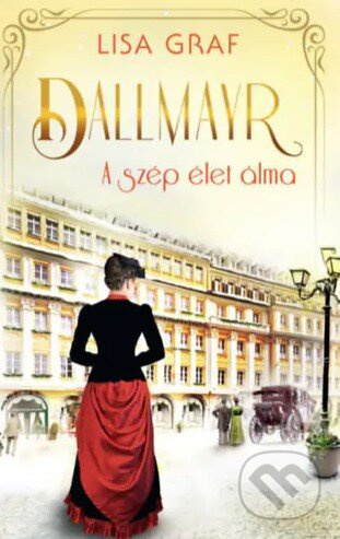 Dallmayr 1. - A szép élet álma - kniha z kategorie