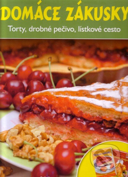 Domáce zákusky (Torty, drobné pečivo, lístkové cesto) - kniha z kategorie Podle úpravy