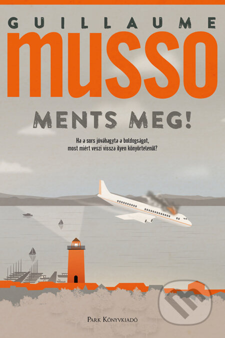 Ments meg! - Guillaume Musso - kniha z kategorie Romantická