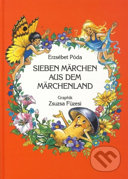 Sieben Märchen aus dem Märchenland - Erzsébet Póda - kniha z kategorie Pohádky