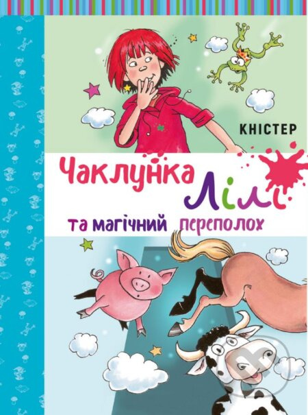 Chaklunka Lili ta mahichnyy perepolokh - Knister - kniha z kategorie Beletrie pro děti