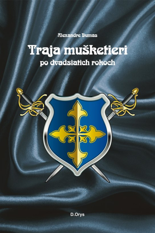 Traja mušketieri po dvadsiatich rokoch -  Alexander ml. Dumas