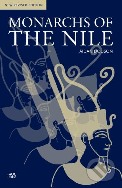 Monarchs of the Nile - Aidan Dodson - kniha z kategorie Starovek