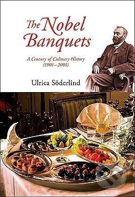 Ulrica, S: Nobel Banquets, The: A Century Of Culinary Histo - kniha z kategorie Zdraví a životní styl