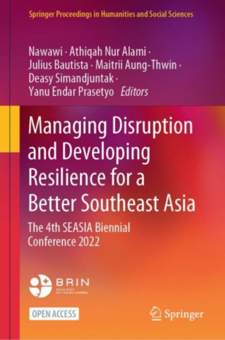 Springer Nature Switzerland AG Managing Disruption and Developing Resilience for a Better Southeast Asia